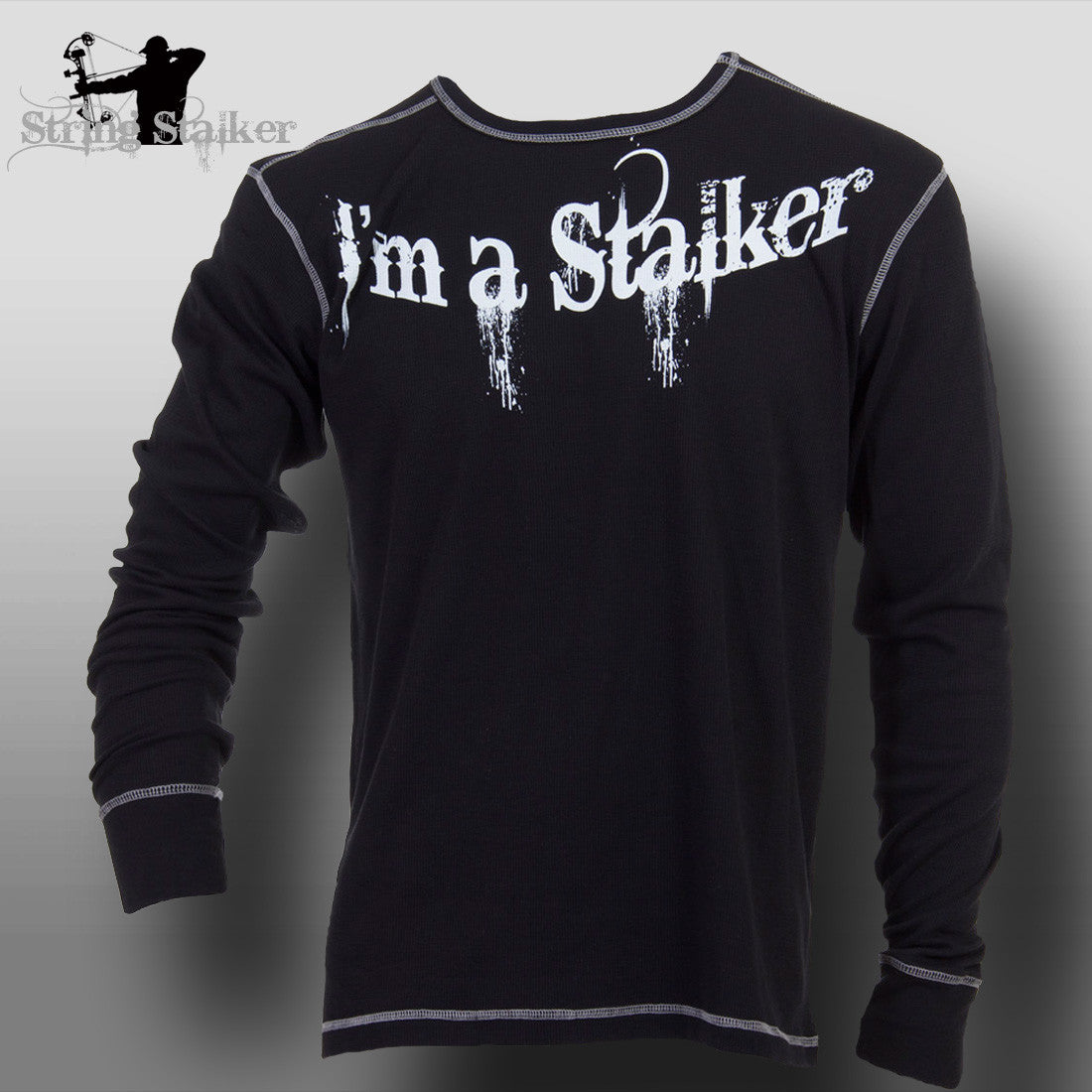 String Stalker I'm a Stalker Bow Hunter Thermal Shirt - String Stalker